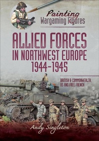 Abbildung von: Allied Forces in Northwest Europe, 1944-45 - Pen & Sword Military