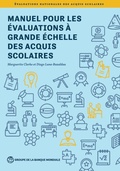Cover: Manuel Pour Les evaluations a Grande echelle Des Acquis Scolaires - World Bank Publications