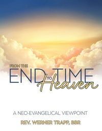 Enlarge image Cover: From the End Time to Heaven - Word Alive Press