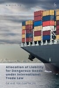 Abbildung von: Allocation of Liability for Dangerous Goods under International Trade Law - Hart Publishing