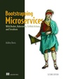 Cover: Bootstrapping Microservices - Manning Publications