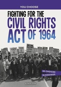 Cover: Fighting for the Civil Rights Act of 1964 - Capstone Press