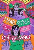 Cover: Mani Semilla Finds Her Quetzal Voice - Levine Querido