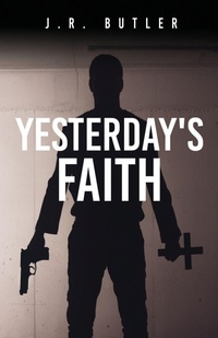 Enlarge image Cover: Yesterday's Faith - Xulon Press