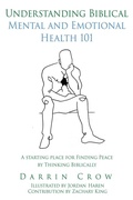Cover: Understanding Biblical Mental and Emotional Health 101 - Xulon Press