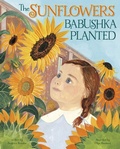 Cover: The Sunflowers Babushka Planted - Capstone Editions