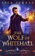 Cover: The Wolf of Whitehall - Hawk's Flight Publishing
