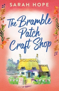 Enlarge image Cover: The Bramble Patch Craft Shop - Boldwood Books Ltd