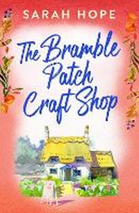 Enlarge image Cover: The Bramble Patch Craft Shop - Boldwood Books Ltd