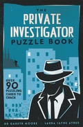 Cover: The Private Investigator Puzzle Book - Michael O'Mara Books Ltd