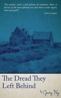 Enlarge image Cover: The Dread They Left Behind - Black Shuck Books