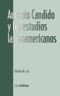 Cover: Antonio Candido y los estudios latinoamericanos - Instituto Internacional de Literatura Iberoamericana