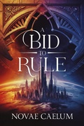 Cover: A Bid to Rule (The Stars and Green Magics, #3) - Robot Dinosaur Press