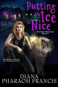 Cover: Putting the Ice in Nice (Everyday Disasters, #3) - Diana Pharaoh Francis