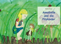 Abbildung von: Annabelle und die Pilzkinder - BoD - Books on Demand
