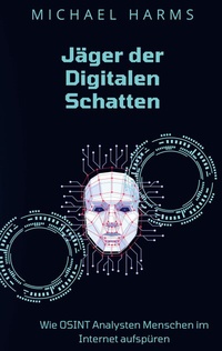 Abbildung von: Jäger der Digitalen Schatten - BoD - Books on Demand
