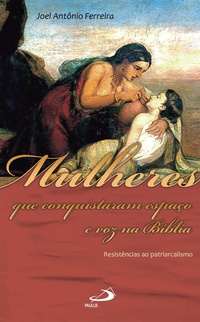 Abbildung von: Mulheres que Conquistaram Espaço e Voz na Bíblia - Paulus Editora