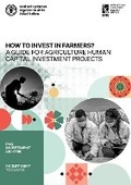 Cover: How to invest in farmers? - Food & Agriculture Organization of the United Nations (FAO)