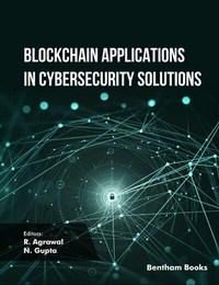Enlarge image Cover: Blockchain Applications in Cybersecurity Solutions - Bentham Science Publishers
