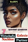 Cover: Wirtschafts-Partner Nachbar-Galaxie #7 (Biz & Action RealRPG, #7) - Xavier Lemgoe