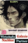 Cover: Wirtschafts-Partner Nachbar-Galaxie #3 (Biz & Action RealRPG, #3) - Xavier Lemgoe