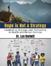 Abbildung von: Hope is Not a Strategy - Kendall/Hunt Publishing Co ,U.S.