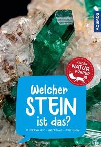 Abbildung von: Welcher Stein ist das? Kindernaturführer - Kosmos