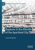 Cover: Ruptures in the Afterlife of the Apartheid City - Palgrave Macmillan
