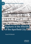 Cover: Ruptures in the Afterlife of the Apartheid City - Palgrave Macmillan