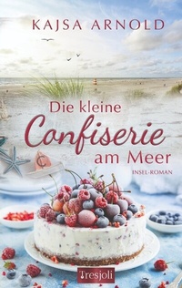 Abbildung von: Die kleine Confiserie am Meer - tredition