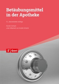 Abbildung von: Betäubungsmittel in der Apotheke - Avoxa - Mediengruppe Deutscher Apotheker GmbH