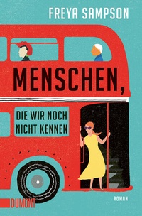 Abbildung von: Menschen, die wir noch nicht kennen - DuMont Buchverlag