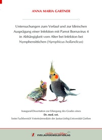 Abbildung von: Untersuchungen zum Verlauf und zur klinischen Ausprägung einer Infektion mit Parrot Bornavirus 4 in Abhängigkeit vom Alter bei Infektion bei Nymphensittichen (Nymphicus hollandicus) - VVB Laufersweiler Verlag