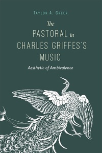 Abbildung von: The Pastoral in Charles Griffes's Music - Indiana University Press