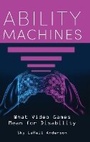 Cover: Ability Machines - Indiana University Press