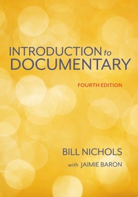 Enlarge image Cover: Introduction to Documentary, Fourth Edition - Indiana University Press