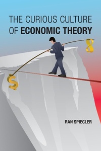 Abbildung von: The Curious Culture of Economic Theory - MIT Press