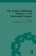 Cover: The British Publishing Industry in the Nineteenth Century - Routledge