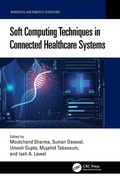 Cover: Soft Computing Techniques in Connected Healthcare Systems - CRC Press