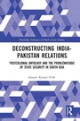 Cover: Deconstructing India-Pakistan Relations - Routledge