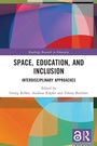 Cover: Space, Education, and Inclusion - Routledge
