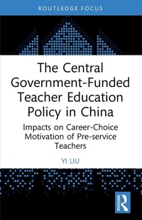 Bild: The Central Government-Funded Teacher Education Policy in China - Routledge