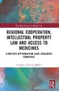 Cover: Regional Cooperation, Intellectual Property Law and Access to Medicines - Routledge