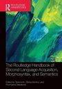 Cover: The Routledge Handbook of Second Language Acquisition, Morphosyntax, and Semantics - Routledge
