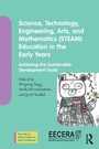 Cover: Science, Technology, Engineering, Arts, and Mathematics (STEAM) Education in the Early Years - Routledge