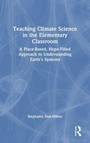 Cover: Teaching Climate Science in the Elementary Classroom - Routledge