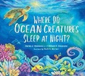 Cover: Where Do Ocean Creatures Sleep at Night? - Imagine Publishing, Inc