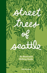 Abbildung von: Street Trees of Seattle - Sasquatch Books