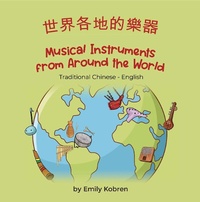 Enlarge image Cover: Musical Instruments from Around the World (Traditional Chinese-English) - Language Lizard, LLC