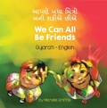 Cover: We Can All Be Friends (Gujarati-English) - Language Lizard, LLC